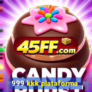 999 kkk plataforma